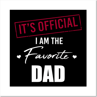 It's Official I Am The Favorite Dad Funny Father's Day Posters and Art